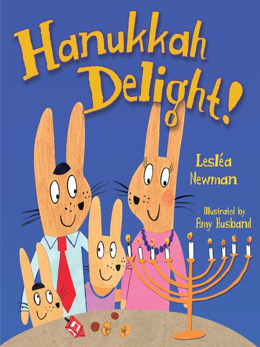 Title details for Hanukkah Delight! by Lesléa Newman - Available